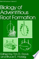 Biology of adventitious root formation /