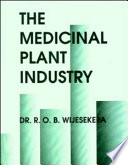 The Medicinal plant industry /