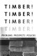 Timber! Problems--prospects--policies.