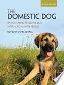 The domestic dog : its evolution, behavior and interactions with people /