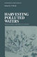 Harvesting polluted waters : waste heat and nutrient-loaded effluents in the aquaculture /