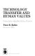 Technology transfer and human values : concepts, applications, cases /