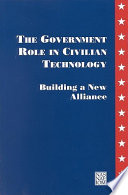 The government role in civilian technology : building a new alliance /