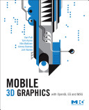 Mobile 3D graphics : with OpenGL ES and M3G /