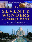 The seventy wonders of the modern world /