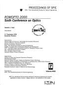 ROMOPTO 2000 : Sixth Conference on Optics, 4-7 September, 2000, Bucharest, Romania /