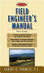 Field engineer's manual /