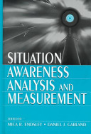 Situation awareness : analysis and measurement /