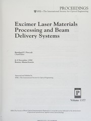Excimer laser materials processing and beam delivery systems : 8-9 November 1990, Boston, Massachusetts /