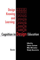 Design knowing and learning : cognition in design education /