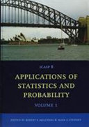 Applications of statistics and probability : civil engineering reliability and risk analysis : proceedings of the ICASP 8 Conference, Sydney, New South Wales, Australia, 12-15 December 1999 /