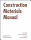 Construction materials manual /