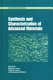 Synthesis and characterization of advanced materials /