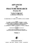 Advances in fracture research : Fracture 84, proceedings of the 6th International Conference on Fracture (ICF6), New Delhi, India, 4-10 December 1984 /