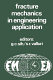 Proceedings of an international conference on fracture mechanics in engineering application : held at the National Aeronautical Laboratory, Bangalore, India, March 26-30, 1979 /