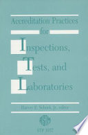 Accreditation practices for inspections, tests, and laboratories /