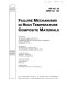 Failure mechanisms in high temperature composite materials : presented at the Winter Annual Meeting of the American Society of Mechanical Engineers, Atlanta, Georgia, December 1-6, 1991 /