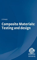 Composite materials: testing and design; a symposium presented at a meeting of Committee D-30 on High Modulus Fibers and Their Composites, American Society for Testing and Materials, New Orleans, La., 11-13 Feb., 1969.