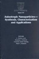 Anisotropic nanoparticles--synthesis, characterization and applications : symposium held November 27-29, 2000, Boston, Massachusetts, U.S.A. /