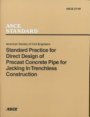 Standard practice for direct design of precast concrete pipe for jacking in trenchless construction /