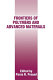 Frontiers of polymers and advanced materials /