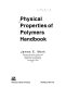 Physical properties of polymers handbook /