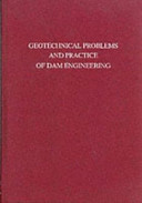 Geotechnical problems and practice of dam engineering : proceedings of the international symposium held at Asian Institute of Technology, Bangkok, 1-15 December 1980 /