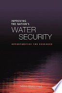Improving the nation's water security : opportunities for research /