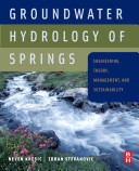 Groundwater hydrology of springs : engineering, theory, management, and sustainability /