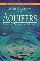 Aquifers : formation, transport, and pollution /