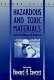 Hazardous and toxic materials : safe handling and disposal /