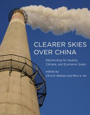 Clearer skies over China : reconciling air quality, climate, and economic goals /
