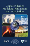Climate change modeling, mitigation, and adaptation /