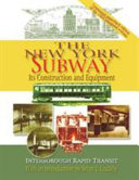 The New York subway : its construction and equipment : Interborough Rapid Transit, 1904 /