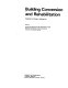 Building conversion and rehabilitation : designing for change in building use /