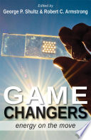 Game changers : energy on the move : five R & D efforts from American universities that are offering a cheaper, cleaner, and more secure national energy system /
