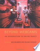 Beyond Webcams : an introduction to online robots /