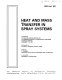 Heat and mass transfer in spray systems : presented at the Winter Annual Meeting of the American Society of Mechanical Engineers, Atlanta, Georgia, December 1-6, 1991 /