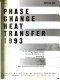 Phase change heat transfer, 1993 : presented at the 1993 ASME Winter Annual Meeting, New Orleans, Louisiana, November 28-December 3, 1993 /