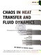 Chaos in heat transfer and fluid dynamics : presented at 1994 International Mechanical Engineering Congress and Exposition, Chicago, Illinois, November 6-11, 1994 /