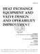 Heat exchange equipment and valve design and operability improvement : presented at the 1994 International Joint Power Generation Conference, Phoenix, Arizona, October 2-6, 1994 /