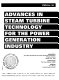 Advances in steam turbine technology for the power generation industry : presented at the 1994 International Joint Power Generation Conference, Phoenix, Arizona, October 2-6, 1994 /