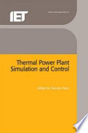 Thermal power plant simulation and control /