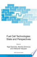 Fuel cell technologies : state and perspectives /