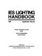 IES lighting handbook : 1987 application volume /