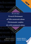 Routledge French dictionary of telecommunications : French-English/English-French = Dictionnaire anglais des télécommunications : français-anglais/anglais-français.