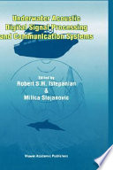 Underwater acoustic digital signal processing and communication systems /
