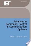 Advances in command, control & communication systems /