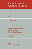 Automatic verification methods for finite state systems : international workshop, Grenoble, France, June 12-14, 1989 : proceedings /
