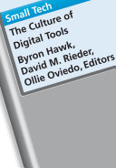 Small tech : the culture of digital tools /